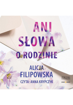 Ani słowa o rodzinie audiobook