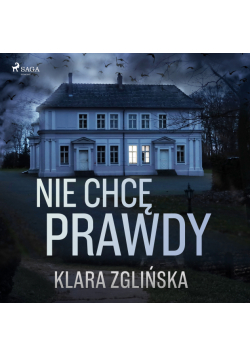 Nie chcę prawdy