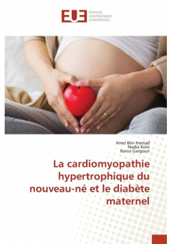 La cardiomyopathie hypertrophique du nouveau-né et le diabète maternel