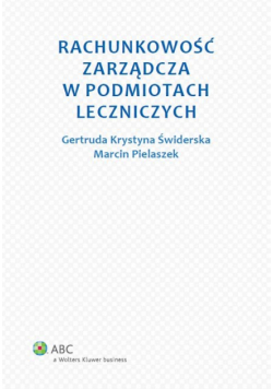 Pielaszek Marcin - Rachunkowość zarządcza w podmiotach leczniczych