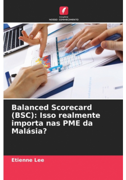 Balanced Scorecard (BSC)