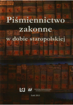 (red.) - Piśmiennictwo zakonne w dobie staropolskiej t.3