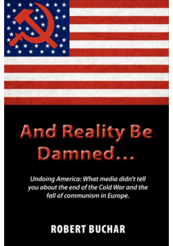 And Reality Be Damned... Undoing America