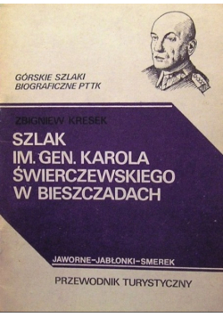 Szlak im. gen. Karola Świerczewskiego w Bieszczadach