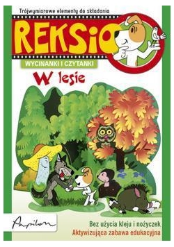 Reksio. Wycinanki i czytanki. W lesie