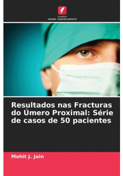 Resultados nas Fracturas do Úmero Proximal