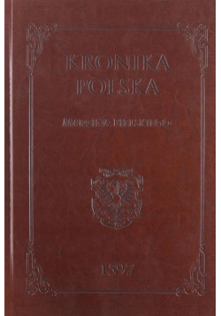 Kronika polska Marcina Bielskiego 1597