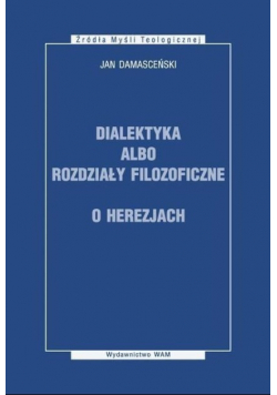 Dialektyka albo rozdziały filozoficzne O herezjach