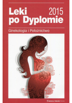 Leki po Dyplomie 2015 Ginekologia i Położnictwo