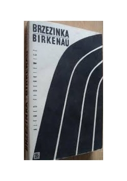 Brzezinka wspomnienia obozu