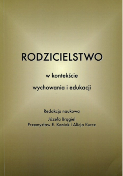 Rodzicielstwo w kontekście wychowania i edukacji
