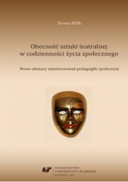 Obecność sztuki teatralnej w codzienności życie społecznego