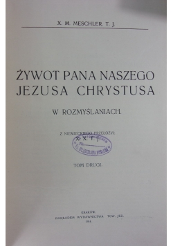 Żywot Pana Naszego Jezusa Chrystusa. Tom II, 1914 r.