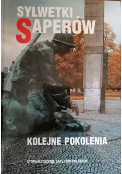 Sylwetki saperów kolejne pokolenia