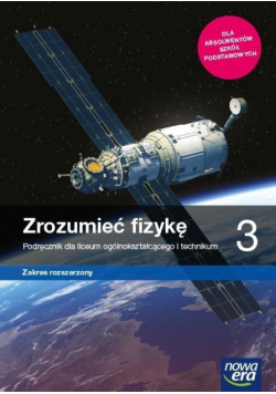 Fizyka LO 3 Zrozumieć fizykę