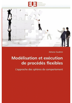 Modélisation et exécution de procédés flexibles