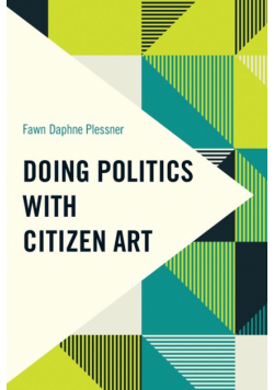Doing Politics with Citizen Art