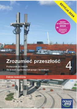 Historia Zrozumieć przeszłość 4 Podręcznik Zakres rozszerzony Edycja 2024