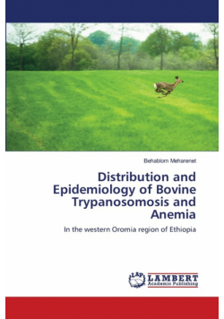 Distribution and Epidemiology of Bovine Trypanosomosis and Anemia