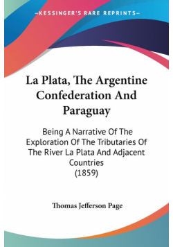 La Plata, The Argentine Confederation And Paraguay