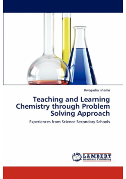 Teaching and Learning Chemistry Through Problem Solving Approach