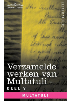 Verzamelde Werken Van Multatuli (in 10 Delen) - Deel V - Ideen - Derde Bundel