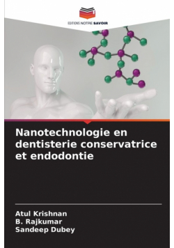 Nanotechnologie en dentisterie conservatrice et endodontie