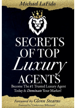 Secrets Of Top Luxury Agents