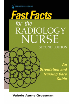 Fast Facts for the Radiology Nurse