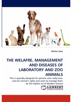 The Welafre, Management and Diseases of Laboratory and Zoo Animals