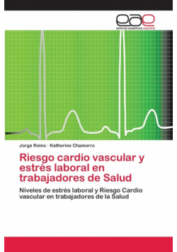 Riesgo cardio vascular y estrés laboral en trabajadores de Salud