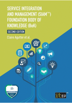 Service Integration and Management (SIAM™) Foundation Body of Knowledge (BoK)
