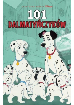 Klasyczne baśnie Disneya 101 dalmatyńczyków