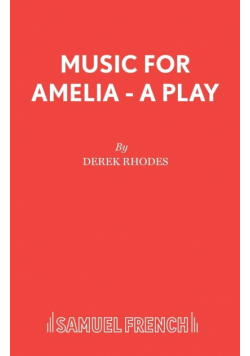 Music for Amelia - A Play