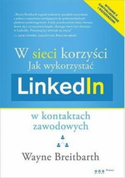 Jak wykorzystać LinkedIn w kontaktach zawodowych
