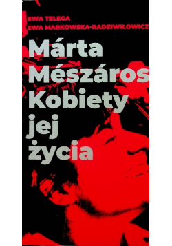 Marta Meszaros Kobiety Jej Życia