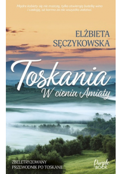 Toskania W cieniu Amiaty