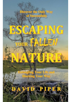 Escaping Your Fallen Nature