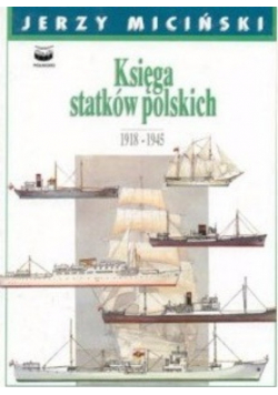 Księga statków polskich 1918 - 1945 Tom 2