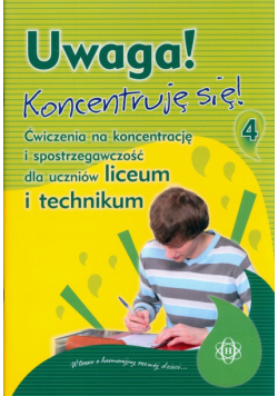 Uwaga! Koncentruję się! Część 4