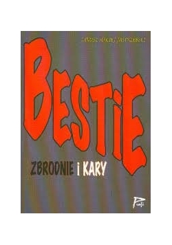 Bestie zbrodnie i kary