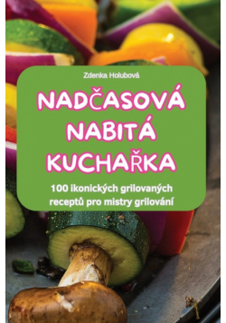 Nadčasová Nabitá Kuchařka