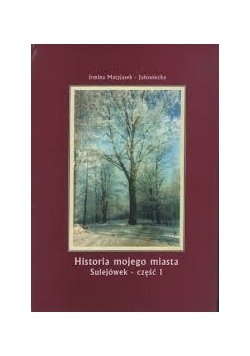 Historia mojego miasta - Sulejówek, cz. 1