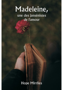Madeleine  Eine der Jansenisten der Liebe