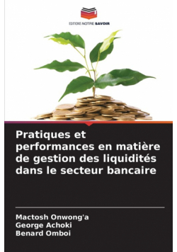 Pratiques et performances en matière de gestion des liquidités dans le secteur bancaire