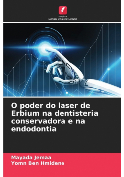 O poder do laser de Erbium na dentisteria conservadora e na endodontia