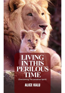 Living in this Perilous Time
