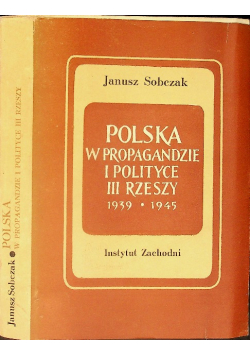 Polska w propagandzie i polityce III Rzeszy 1939  -  1945