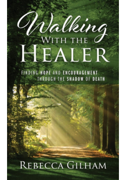 Walking With The Healer