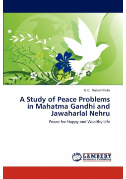 A Study of Peace Problems in Mahatma Gandhi and Jawaharlal Nehru